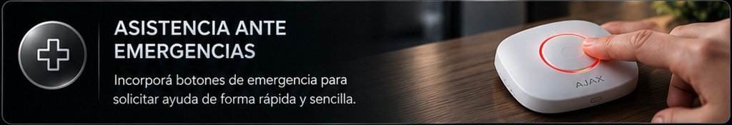 Asistencia ante emergencias. Incorporá botones de emergencia para solicitar ayuda de forma rápida y sencilla.